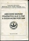 Abecední seznam pražských ulic s PSČ a dodávacími poštami