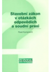 Stavební zákon v otázkách, odpovědích a soudní praxi