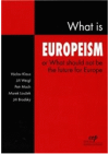 What is Europeism, or, What should not be the future for Europe