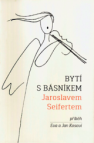 Bytí s básníkem Jaroslavem Seifertem