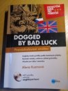 Dogged by bad luck