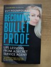 Becoming bulletproof