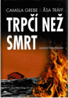 Trpčí než smrt