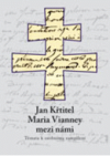 Jan Křtitel Maria Vianney mezi námi