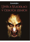 Upíři a vlkodlaci v českých zemích