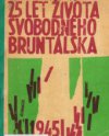 25 let života svobodného Bruntálska