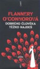 Dobrého člověka těžko najdeš