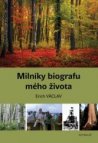 Milníky biografu mého života