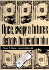 Opce, swapy a futures - deriváty finančního trhu