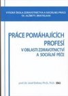 Práce pomáhajících profesí v oblasti zdravotnictví a sociální péče