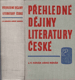 Přehledné dějiny literatury české od nejstarších dob až po naše dny