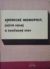 Americké monopoly, jejich vývoj a současný stav