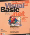 Přecházíme na Microsoft Visual Basic .NET z nižších verzí Visual Basicu