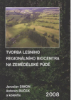 Tvorba lesního regionálního biocentra na zemědělské půdě