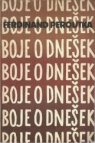 Boje o dnešek