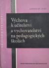 Výchova k učitelství a vychovatelství na pedagogických školách