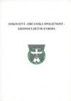 "Sokolství - občanská společnost - sjednocující se Evropa"