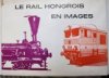 Le Rail Hongrois en Images