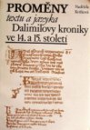 Proměny textu a jazyka Dalimilovy kroniky ve 14. a 15. století