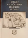 Historie a současnost brněnské věznice