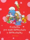 Kuchařka pro malé šéfkuchaře a šéfkuchařky