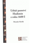 Urbář panství Hodonín z roku 1600 I.