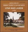 Příběhy, pověsti a historie města Lysá nad Labem a okolí