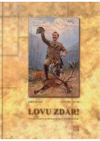 Lovu zdar!