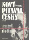 Nový pitaval český, aneb, Choroba jménem zločin