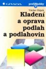 Kladení a oprava podlah a podlahovin