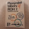 Pionýrské tábory ROH 7