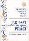 Jak psát bakalářskou a diplomovou práci