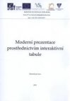 Moderní prezentace prostřednictvím interaktivní tabule