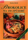 Brokolice na 150 způsobů