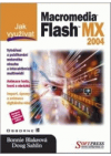 Jak využívat Macromedia Flash MX 2004