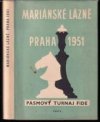 Mariánské Lázně - Praha 1951 - Pásmový turnaj FIDE