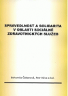 Spravedlnost a solidarita v oblasti sociálně zdravotnických služeb