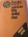 Prírodné a syntetické látky sladkej chuti