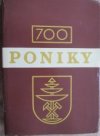 Poniky 700 ročné