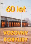 60 let vozovny Kobylisy