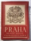 Praha - hlavní město Republiky československé