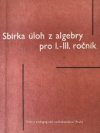 Sbírka úloh z algebry pro 1.-3. ročník