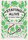 Staying alive in toxic times