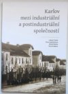 Karlov mezi industriální a postindustriální společností