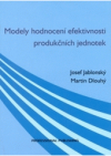 Modely hodnocení efektivnosti produkčních jednotek