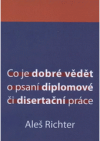 Co je dobré vědět o psaní diplomové či disertační práce