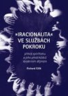 Iracionalita ve službách pokroku 