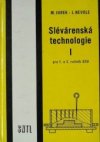 Slévárenská technologie I pro 1. a 2. ročník středních odborných učilišť