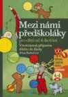 Mezi námi předškoláky 4-6 let