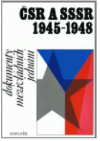 ČSR a SSSR 1945-1948